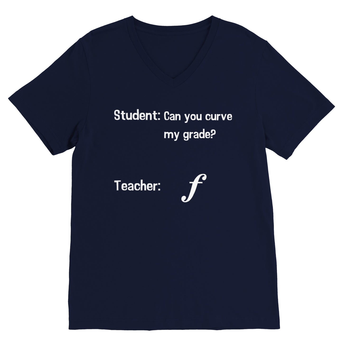 Curve My Grade (V Neck)