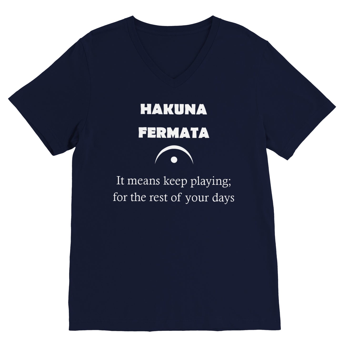 Hakuna Fermata (V Neck)