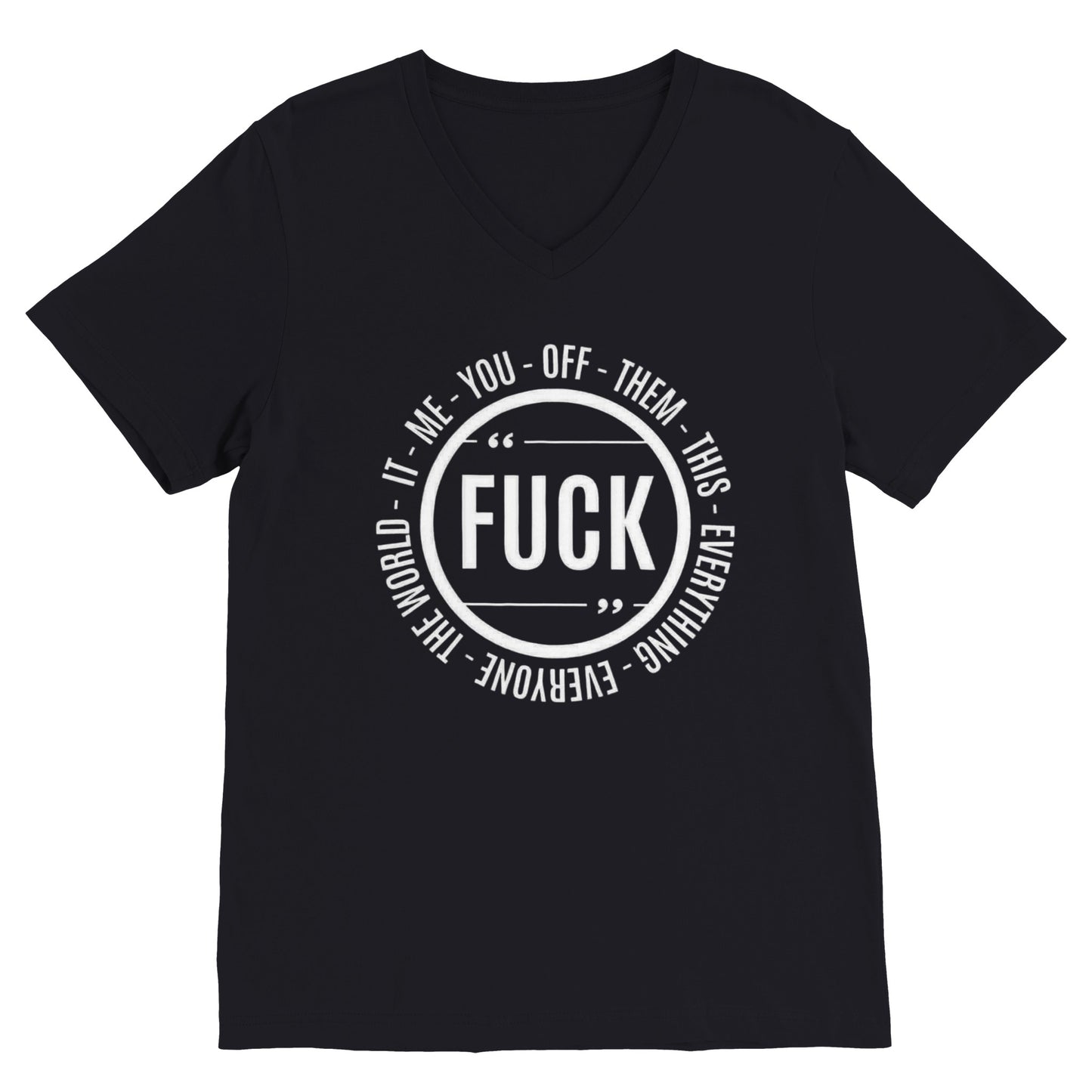 Fuck Everything 1 (V Neck)