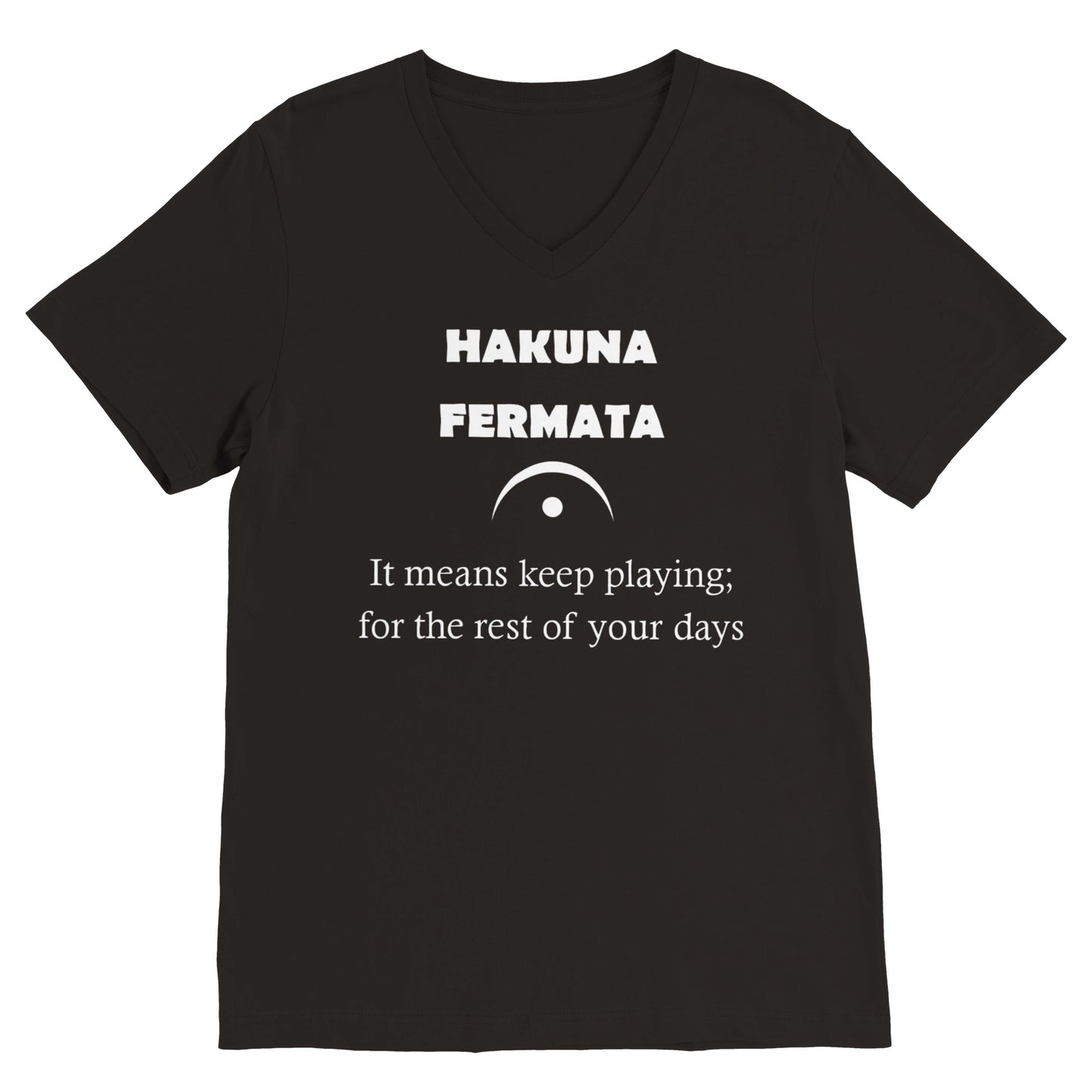 Hakuna Fermata (V Neck)