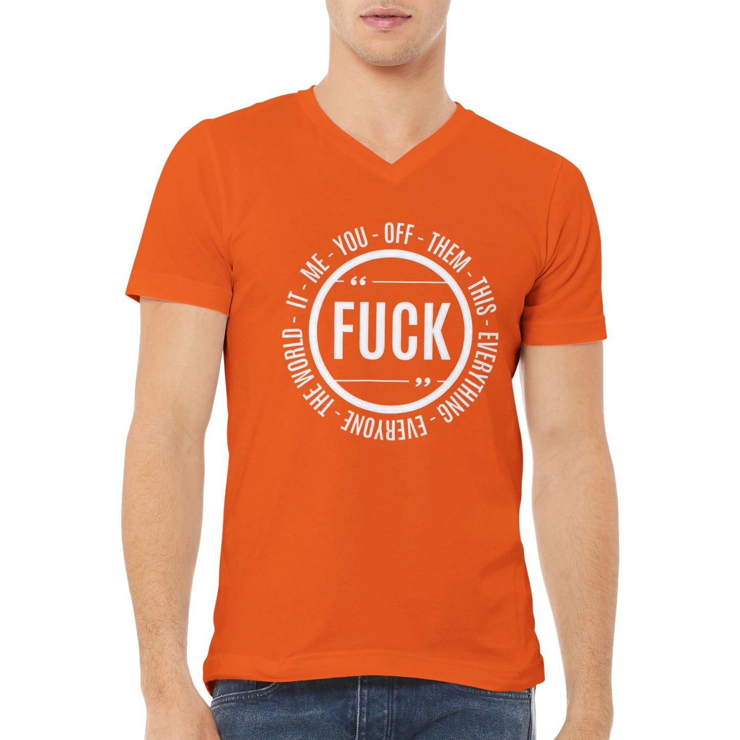 Fuck Everything 1 (V Neck)