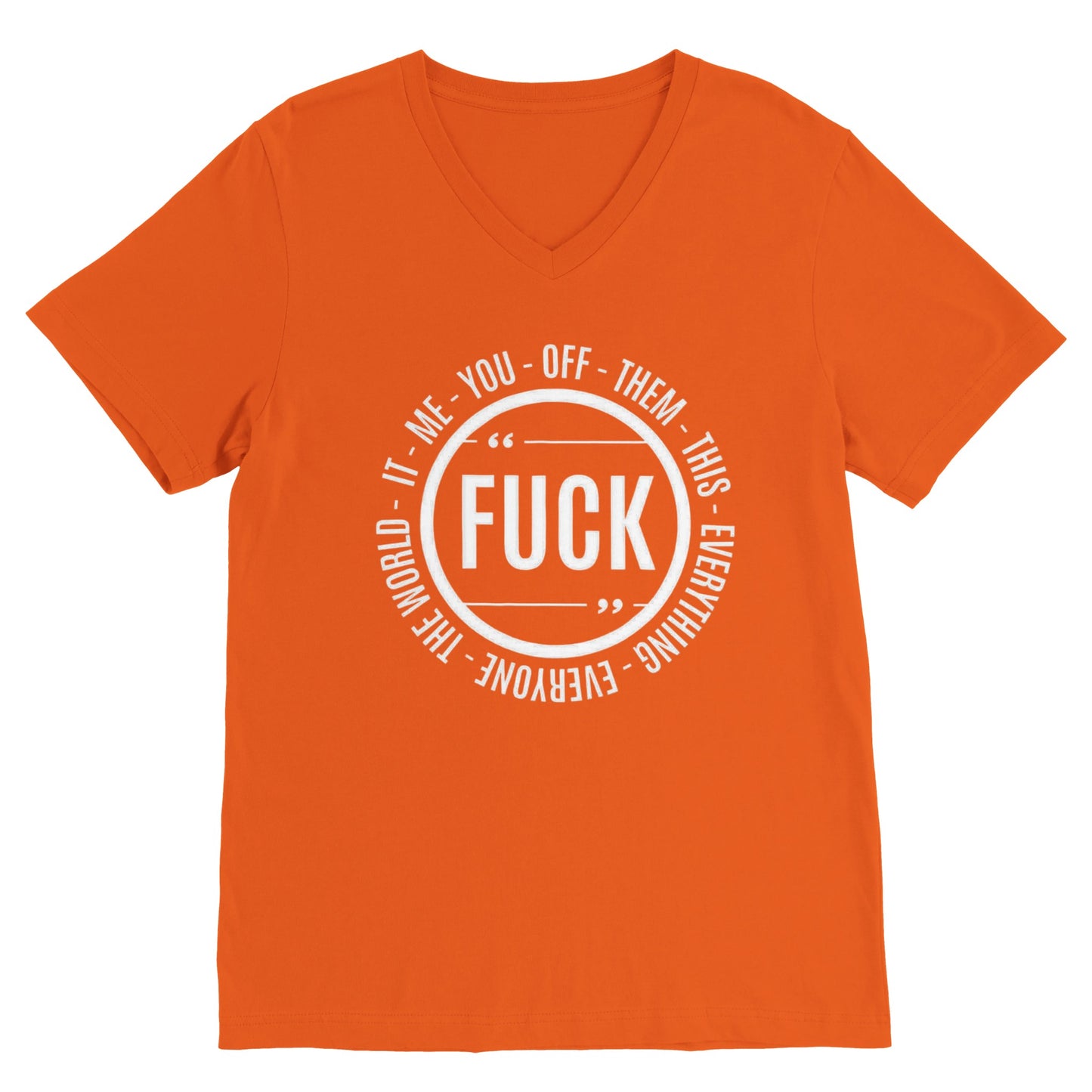 Fuck Everything 1 (V Neck)
