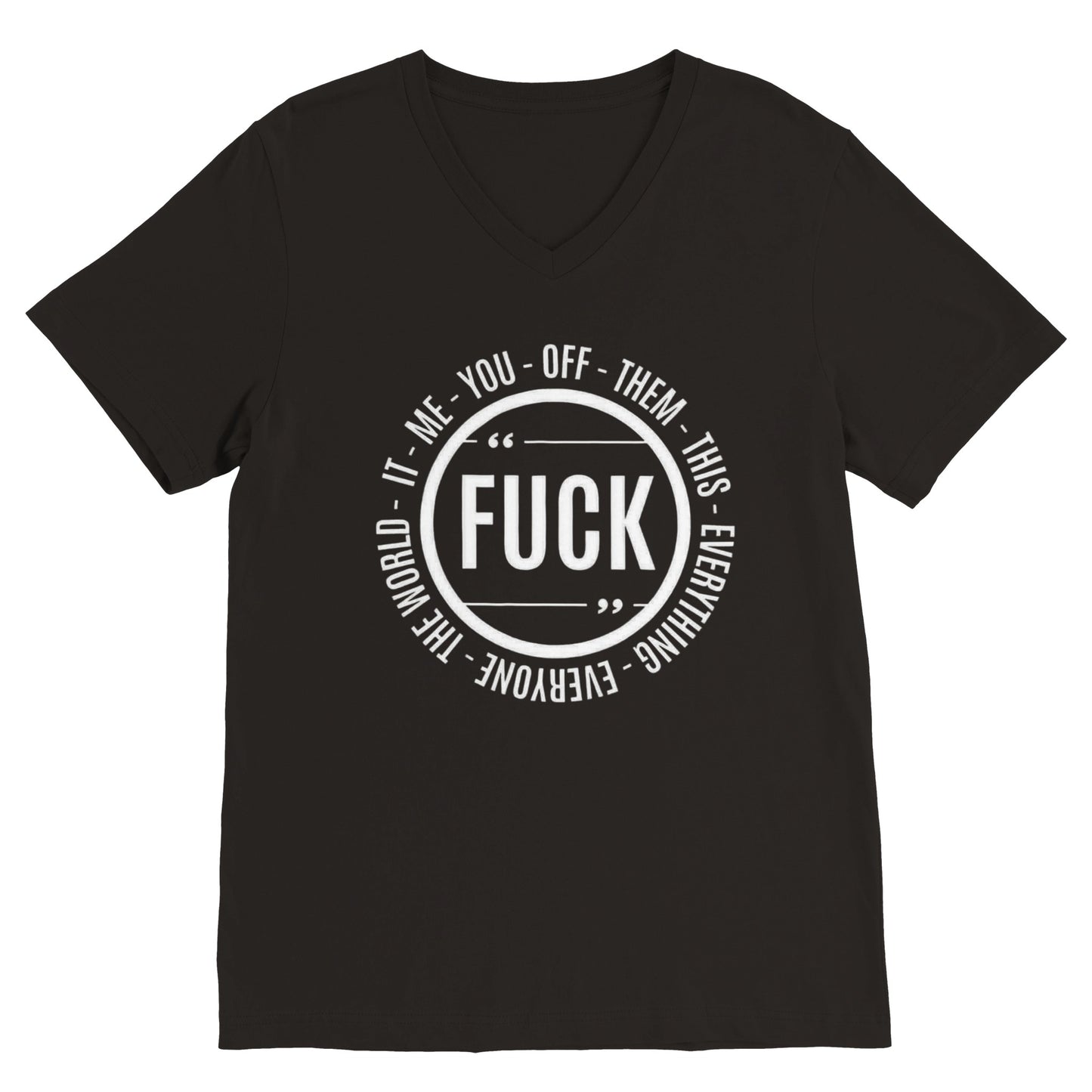 Fuck Everything 1 (V Neck)