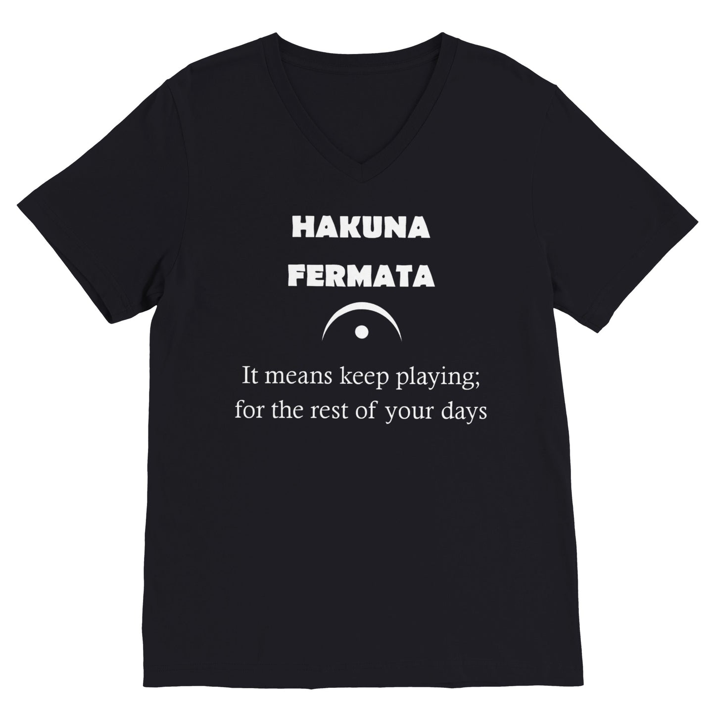 Hakuna Fermata (V Neck)