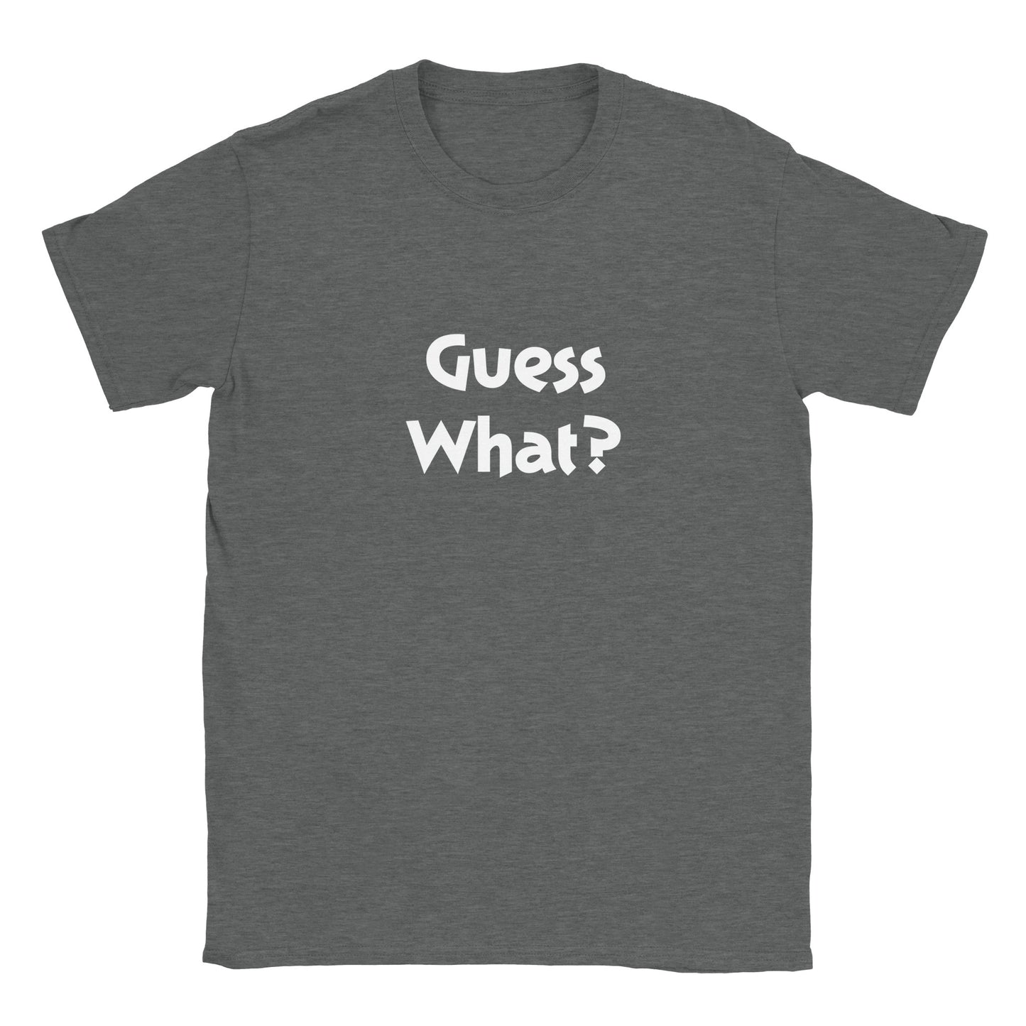 Guess What