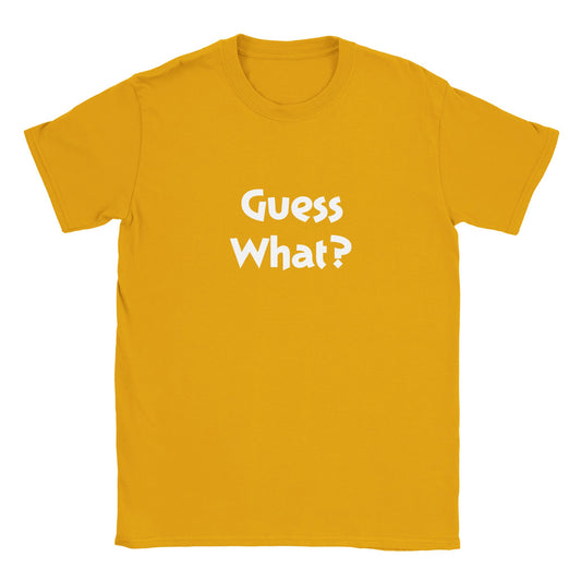 Guess What