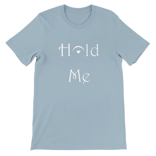 Hold Me (Crew Neck)