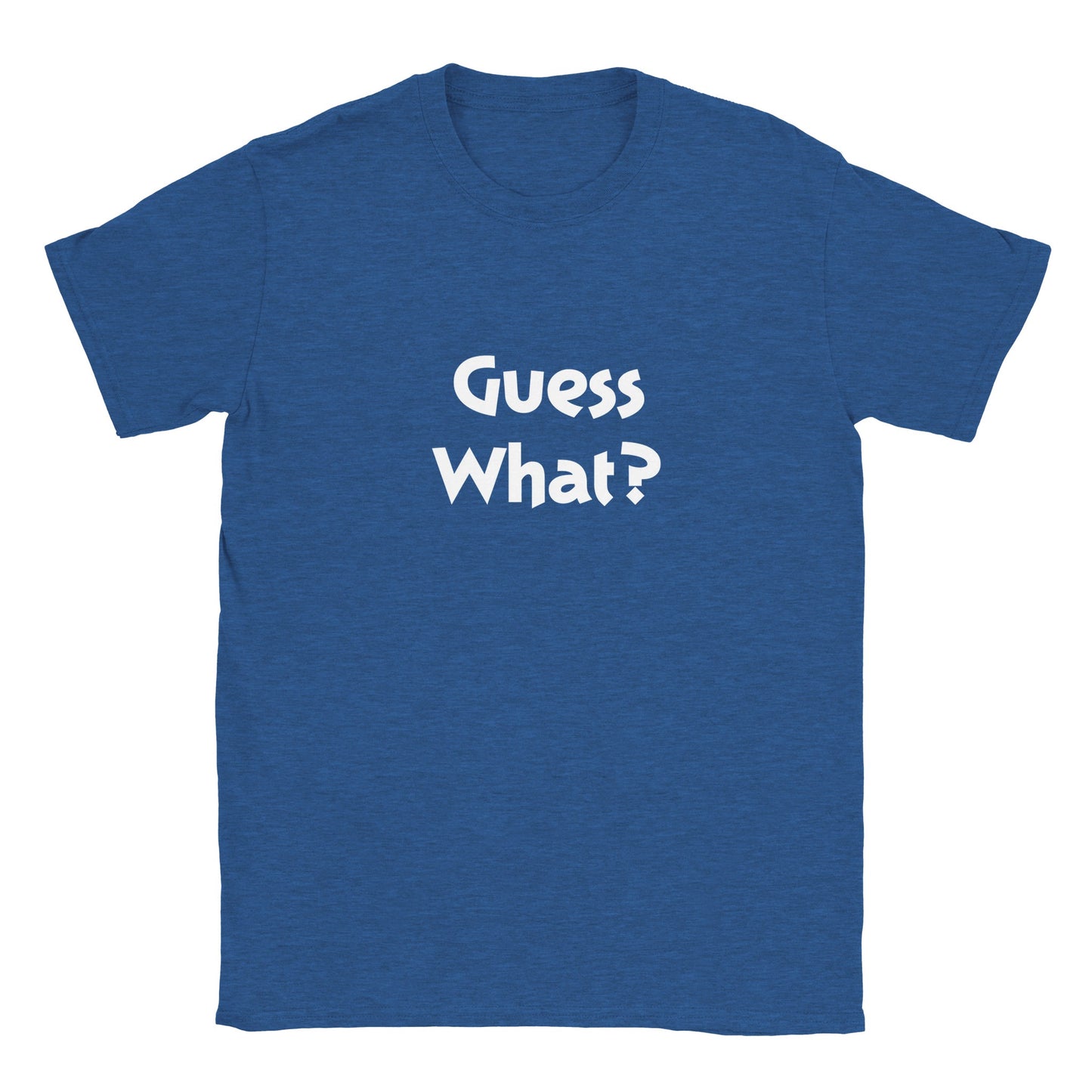 Guess What