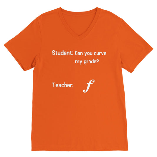 Curve My Grade (V Neck)