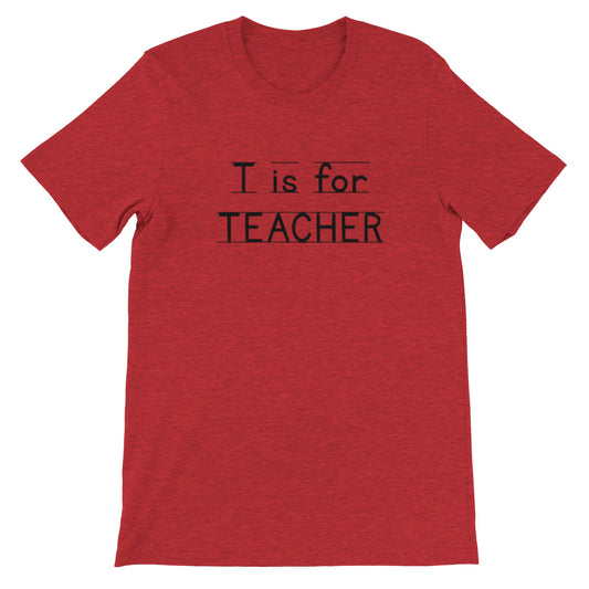 T is for Teacher